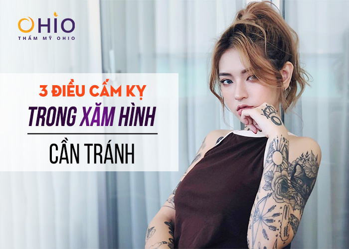 3 điều cấm kỵ trong xăm hình bạn nên tránh